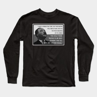 Quote: Martin Luther King Jr. - "I Have a Dream..." Long Sleeve T-Shirt